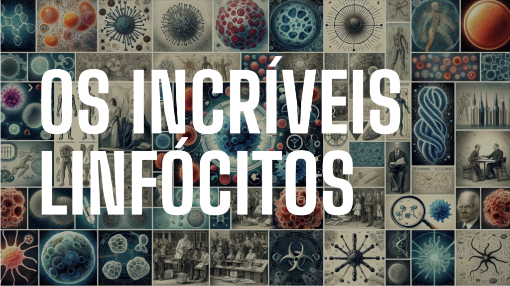 Colagem com a intenção de lembrar da história evolutiva dos linfócitos